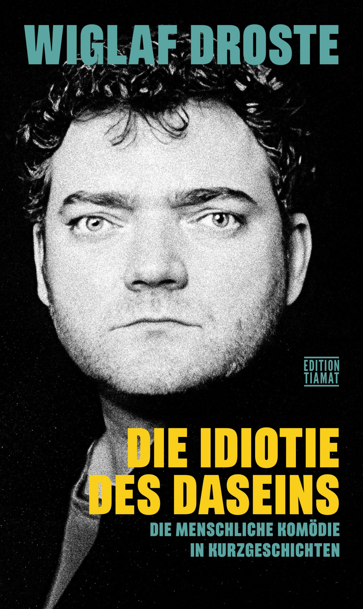 Die Idiotie des Daseins