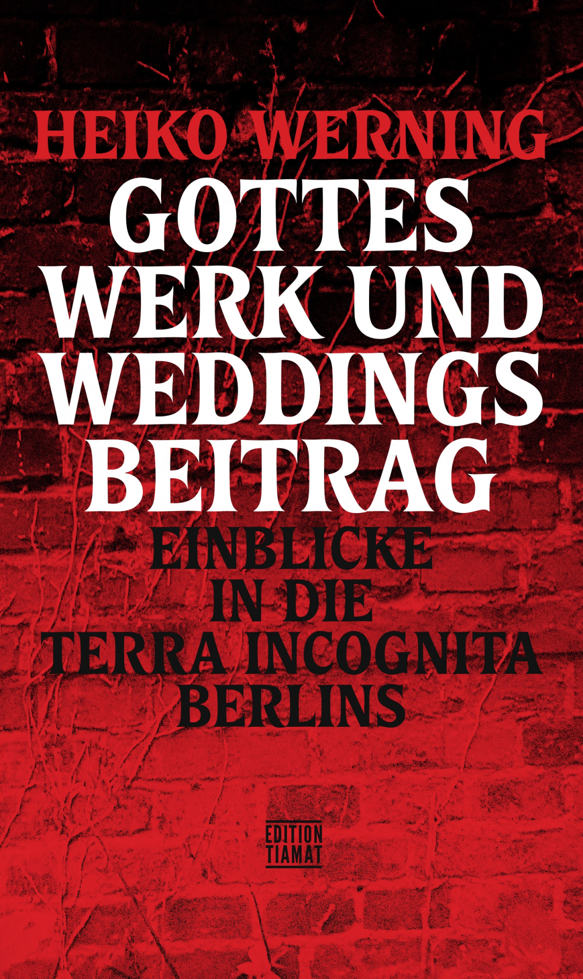 Gottes Werk und Weddings Beitrag
