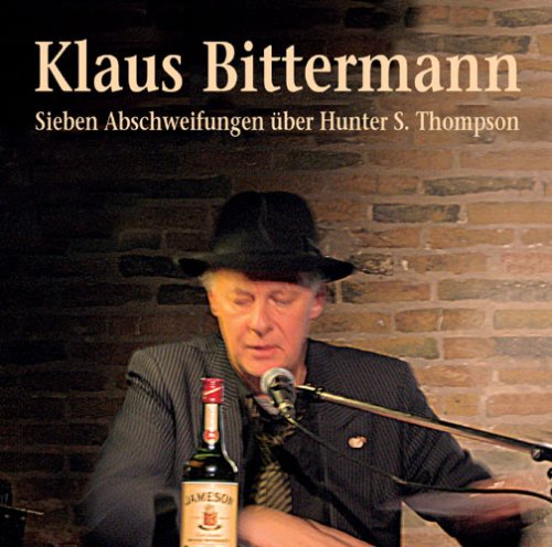 Sieben Abschweifungen über Hunter S. Thompson