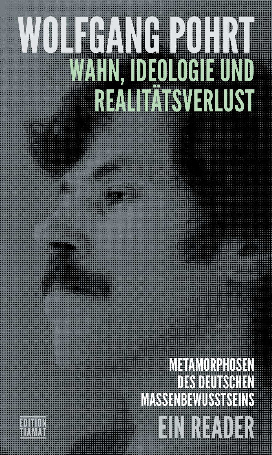 Wahn, Ideologie und Realitätsverlust