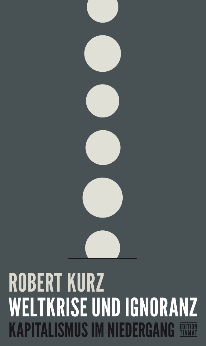 Weltkrise und Ignoranz. Kapitalismus im Niedergang